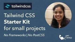 Tailwind CSS Starter Kit for small projects | No frameworks | No PostCSS