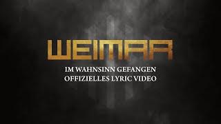 Weimar • Im Wahnsinn gefangen (Offizielles Lyric Video)