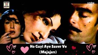 Majajan | Ho Gayi Aye Saver Ve | Emotional Romantic Song | Saima Noor