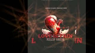 Killy 1Side - Love is Pain (Official Audio)