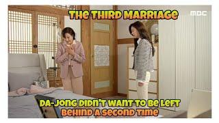 Da-jong didn't want to be left behind a second time | Third Marriage  세 번째 결혼