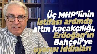 Üç MHP’linin istifası ardında altın kaçakçılığı, Erdoğan’ın Bahçeli’ye uyarısı iddiaları.