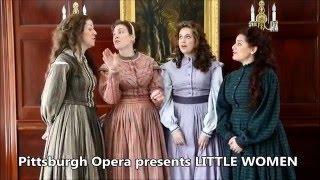 Pittsburgh Opera presents LITTLE WOMEN