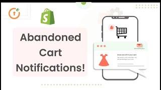 Recover Abandoned Carts & Boost Your Sales with Shopify Notifications.