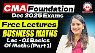 CMA Foundation Free Lectures- BASICS OF MATHS Lec 01 | JUNE 25