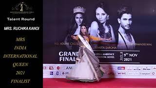 RUCHIKA KANOI- MRS INDIA INTERNATIONAL QUEEN 2021 FINALIST, TALENT ROUND