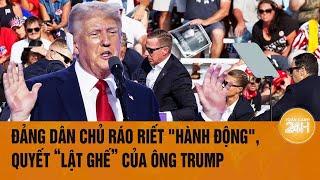 Tâm điểm Thế giới: Đảng Dân chủ ráo riết "hành động", quyết “lật ghế” của ông Trump