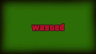 Футаж "WASTED" !!! // Футаж на зелёной фоне !!!