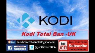 Kodi Total Ban UK