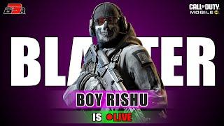 BLASTER BOY RISHU IS LIVE | COD MOBILE LIVE