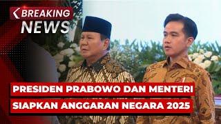 BREAKING NEWS - Presiden Prabowo dan Menteri Persiapkan Anggaran Negara, Serahkan DIPA-TKD 2025