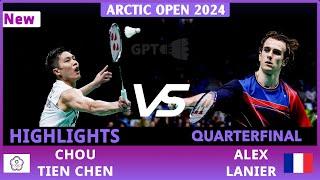 周天成 CHOU Tien Chen Vs Alex LANIER |Arctic Open 2024|