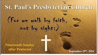 Sept.  29, 2024 - 19th Sunday after Pentecost - St. Paul's Presbyterian Church.