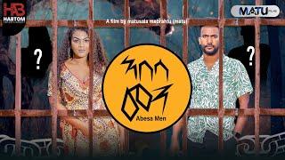 New Eritrean series film " ABESA-MEN " part 1 ኣበሳ-መን 1 /ተኸታታሊት ፊልም #selmihasab