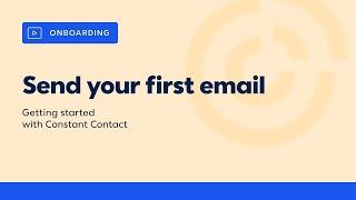 Getting Started: Upload Your Contacts & Send Your First Email with Constant Contact