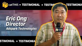 catTHIS Testimony from Adspark Director Mr Eric Ong