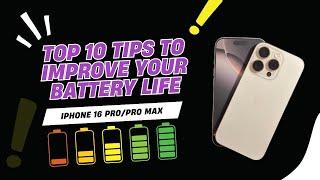 Top 10 Tips to Improve Battery Life on Your iPhone 16 Pro/Pro Max/Plus