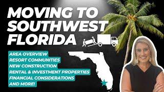 Moving to Southwest Florida  MUST WATCH OVERVIEW 