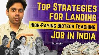 Top Strategies For Landing a High Paying Biotech Teaching Job in India #teacher #biotechnology