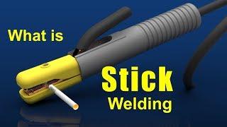 What is STICK Welding? (SMAW)