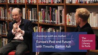 Europe’s Past and Future with Timothy Garton Ash