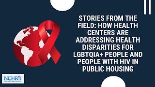How Health Centers Are Addressing Health Issues For LGBTQIA+ People & People w/ HIV