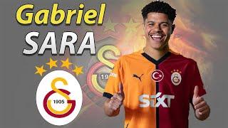 GABRIEL SARA ● WELCOME TO GALATASARAY 🟡