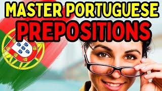 How to Use Portuguese Prepositions Correctly 