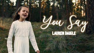 You Say - The Crosby Family (Lauren Daigle Cover)