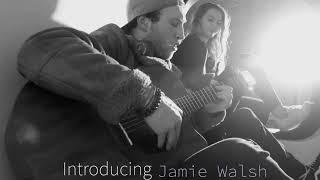 INTRODUCING (JAMIE WALSH)