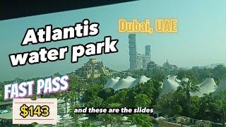 I took a fast pass for Atlantis water park in  Dubai for $143. Here's what happened...