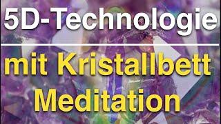 5D-Kristalltechnologie  mit Meditation im Amethyst-Tourmalin-Infrarot-Bett ️ und Lichtsprache