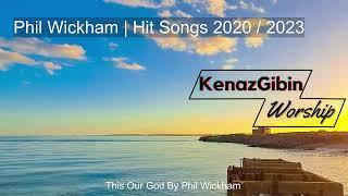 Phil Wickham Hit Songs 2020-2023 LIVE | 02/07/2023 || #philwickham #thisisourgod #thisisamazinggrace