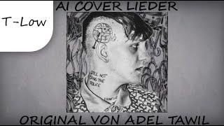 t-low AI - Lieder (Adel Tawil AI Cover)