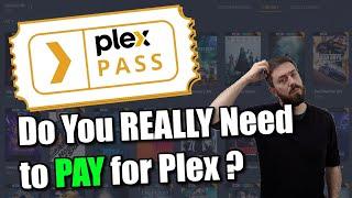 Plex Pass - Do You REALLY Need to Pay for Plex?