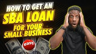 How To Get an SBA Loan in 2024 [Easy Method]