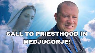 POWERFUL TESTIMONY ! I RECEIVED MY CALL TO PRIESTHOOD IN MEDJUGORJE!