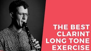 The Best Clarinet Long Tone Exercise!