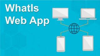 What is a Web App? Web App vs. Native App