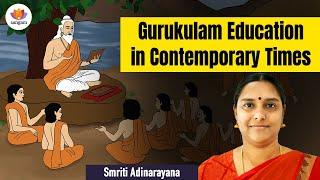 Gurukulam Education in Contemporary Times | Smrithi Adinarayanan | #sangamtalks