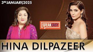 Speak Easy with Ayesha Omar | Hina Dilpazeer | 3 Janaury 2025 | 365 News | EK1P