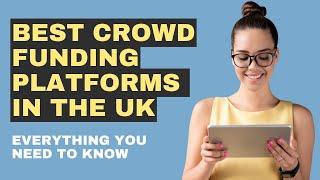 Best Crowdfunding Platforms In The UK