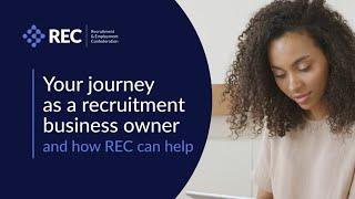 Your journey as a recruitment business owner and how REC can help