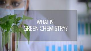 What is Green Chemistry?