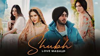 Shubh Love Mashup ft. Sonam Bajwa | One Love X Nain Tere X Be Mine | Latest Punjabi Mashup 2024