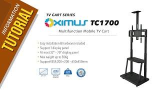 OXIMUS TC1700 TV CART SERIES 32" - 70" 200X200 - 650X450