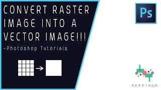 How to Convert Raster Image to Vector Image in Photoshop | Photoshop Tutorial