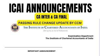 CA Inter & CA final Passing Rule changed by ICAI ! Update by CCM