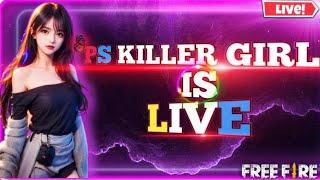 PS KILLER GIRL  FREE FIRE LIVE STREAM !! Br rank push #gamer #girl gamer #girl youtuber #shorts ️