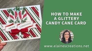 How to Make a Glittery Candy Cane Card! Sweet Stampin'